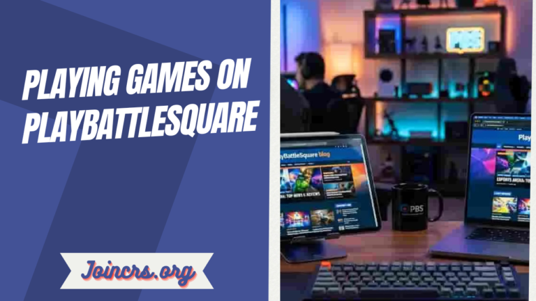 Playing Games on PlayBattleSquare A Complete Guide for New and Experienced Players