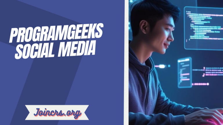 ProgramGeeks Social Media A Complete Guide to Its Purpose, Features, and Benefits
