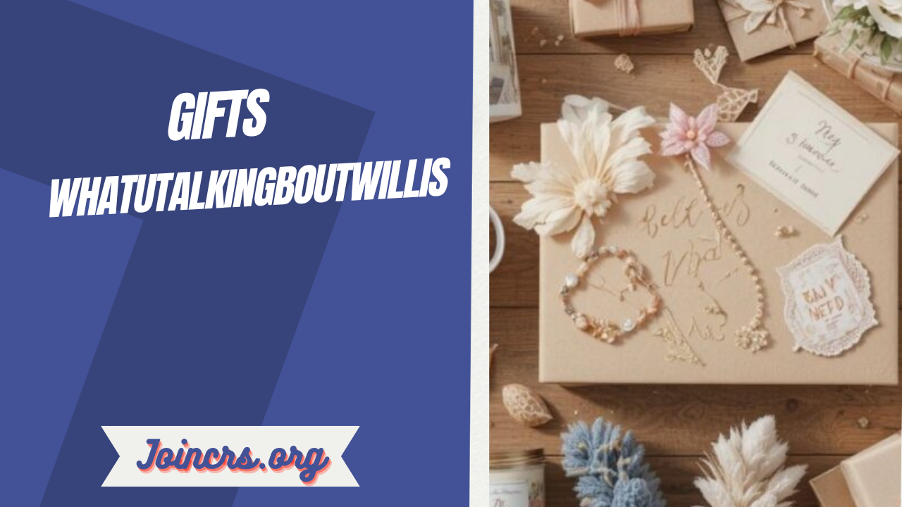 Gifts WhatUTalkingBoutWillis