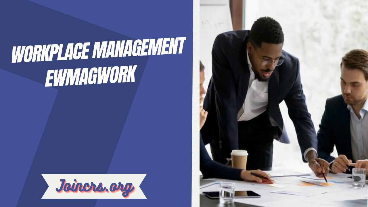 Workplace Management EWMagWork