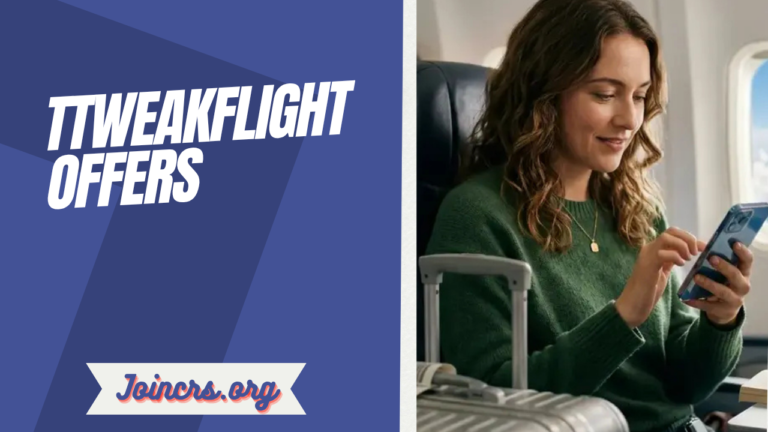 Ttweakflight Offers A Complete Guide to Understanding Travel Deals, Features, and Benefits