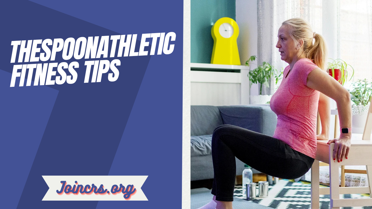 TheSpoonAthletic Fitness Tips