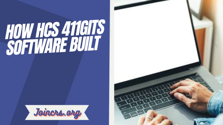 How HCS 411GITS Software Built A Complete Guide to the Development Process