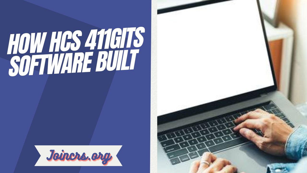 How HCS 411GITS Software Built