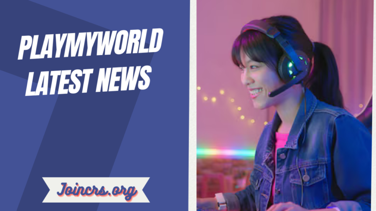 PlayMyWorld Latest News Everything You Need to Know About the Platform’s Recent Updates