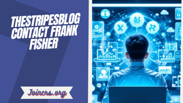 thestripesblog contact frank fisher Everything You Need to Know About Reaching the Right Contact