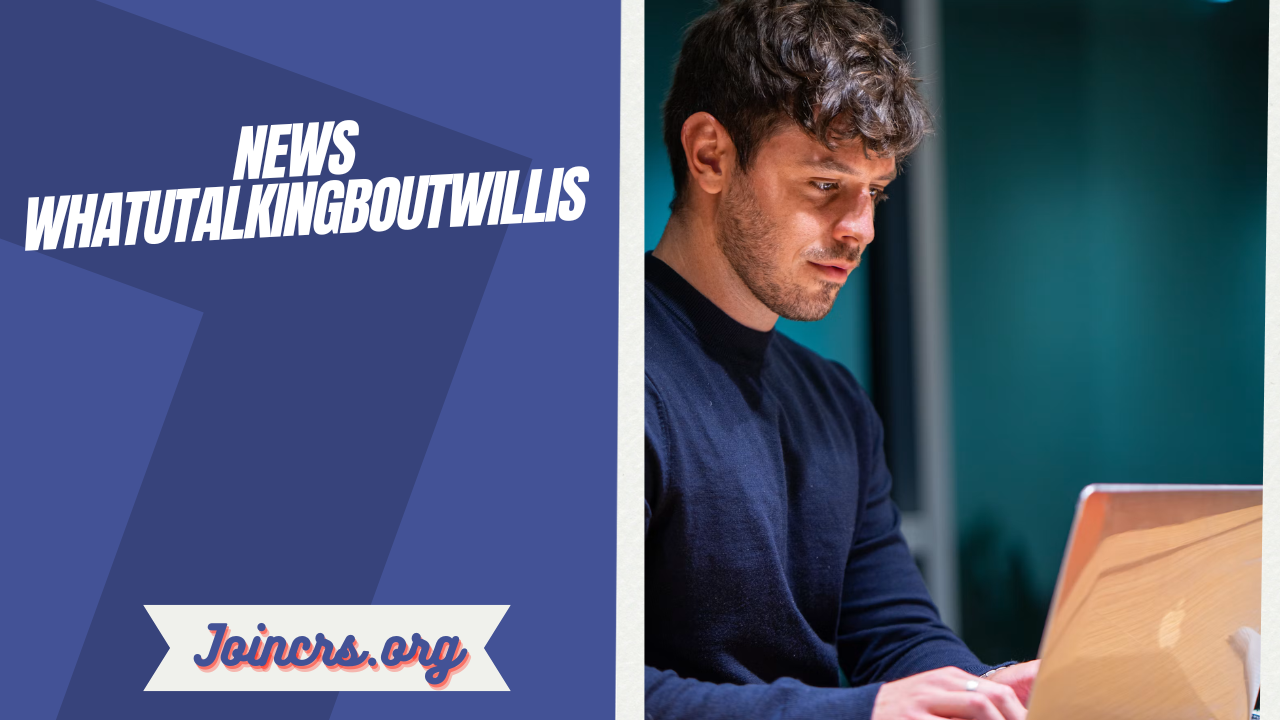 News WhatUTalkingBoutWillis