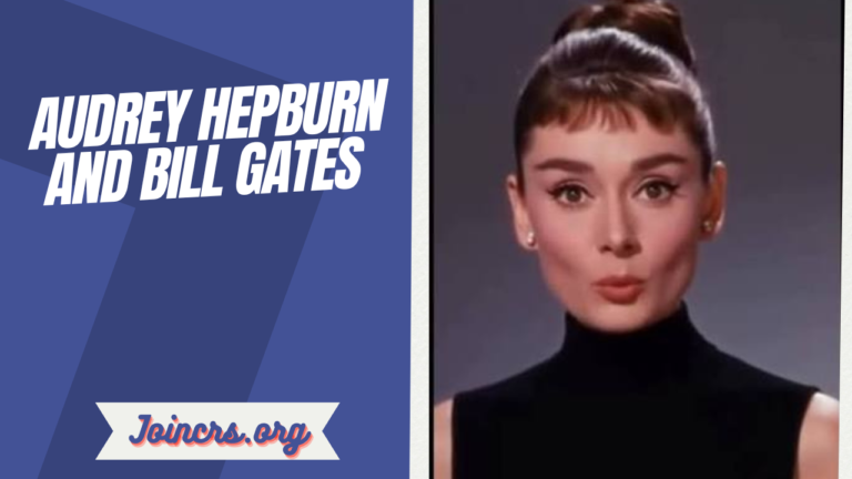 Audrey Hepburn and Bill Gates Why Two Icons Are Often Mentioned Together